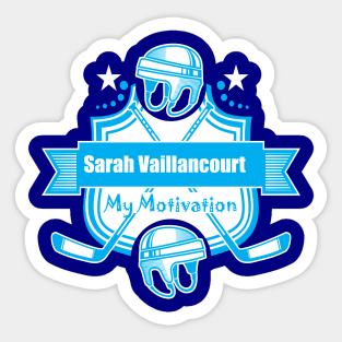 My Motivation - Sarah Vaillancourt Sticker